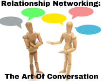 Relationship Networking: The Art Of Conversation