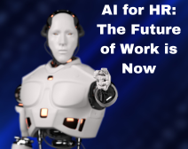 AI For HR: The Future Of Work Is Now