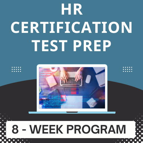 HR Certification Test Preparation Course (8-Weeks)  – February 18, 2025