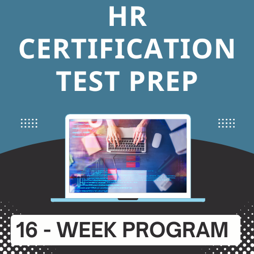 HR Certification Test Preparation Course (16 Weeks)  – March 3rd, 2025